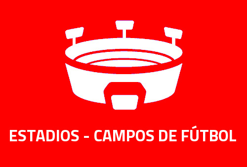 Estadios - Campos de Fútbol